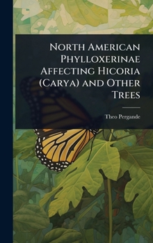 Hardcover North American Phylloxerinae Affecting Hicoria (Carya) and Other Trees Book