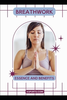 Paperback Breathwork: Essence and Benefits Book