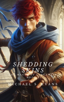 Paperback Shedding Skins: The Mages of Carcamesh Book 1 Book