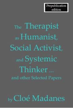 Paperback The Therapist as Humanist, Social Activist, and Systemic Thinker: And Other Selected Papers Book