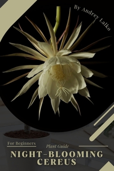 Paperback Night-Blooming Cereus: Plant Guide Book