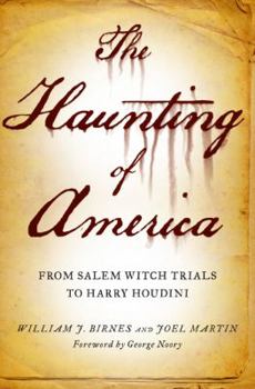 Hardcover The Haunting of America: From the Salem Witch Trials to Harry Houdini Book