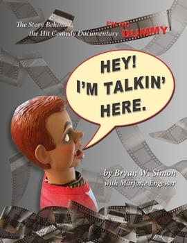 Paperback Hey! I'm Talkin' Here: The Story Behind the Hit Comedy Documentary I'M NO DUMMY Book