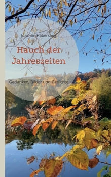 Paperback Hauch der Jahreszeiten: Gedanken, Fotos und Gedichte [German] Book