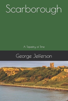 Paperback Scarborough: A Tapestry of Time Book