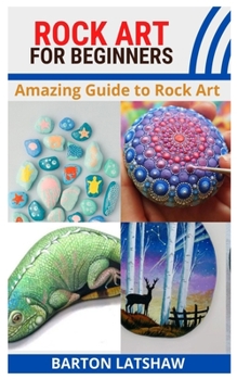 Paperback Rock Art for Beginners: Amazing Guide to Rock Art Book