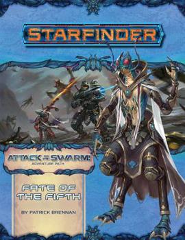 Paperback Starfinder Adventure Path: Fate of the Fifth (Attack of the Swarm! 1 of 6) Book