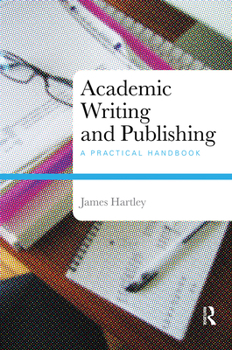 Paperback Academic Writing and Publishing: A Practical Handbook Book