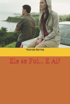 Paperback Ele se Foi... E Ai? [Portuguese] Book
