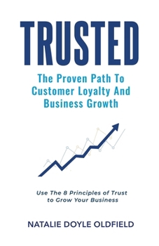 Paperback Trusted: The Proven Path to Customer Loyalty and Business Growth Book
