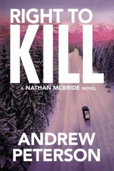 Right to Kill - Book #6 of the Nathan McBride
