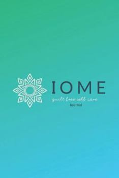 Paperback Iome Guilt Free Self Care Journal Book