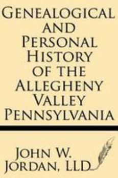 Paperback Genealogical and Personal History of the Allegheny Valley Pennsylvania Book