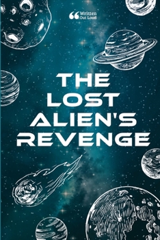 Paperback The Lost Alien's Revenge Book