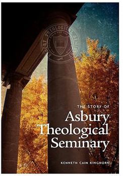Hardcover The Story of Asbury Theological Seminary Book