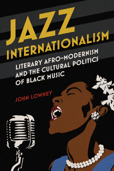 Paperback Jazz Internationalism: Literary Afro-Modernism and the Cultural Politics of Black Music Book