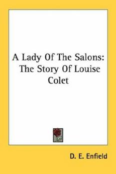 A Lady of the Salons: The Story of Louise Colet
