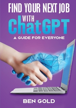 Paperback Finding Your Next Job with Chat GPT: A Guide for Everyone Book