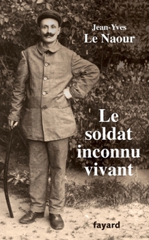 Paperback Le soldat inconnu vivant, 1918 - 1942 [French] Book