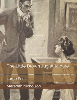 Paperback The Little Brown Jug at Kildare: Large Print Book