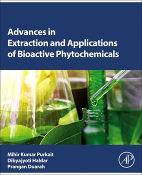 Paperback Advances in Extraction and Applications of Bioactive Phytochemicals Book