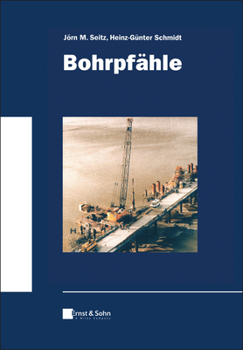 Bohrpfähle (Klassiker des Bauingenieurwesens) (German Edition)