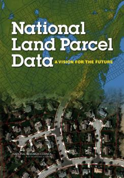Paperback National Land Parcel Data: A Vision for the Future Book