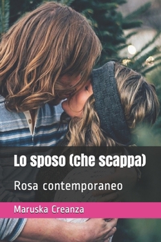 Paperback Lo sposo (che scappa): Rosa contemporaneo [Italian] Book