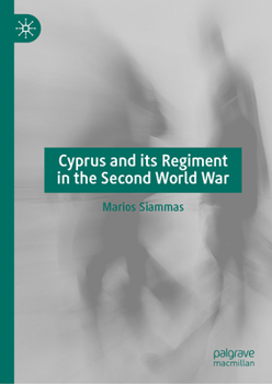 Hardcover Cyprus and Its Regiment in the Second World War Book