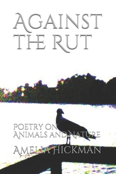 Paperback Against the Rut: Poetry on Animals and Nature Book