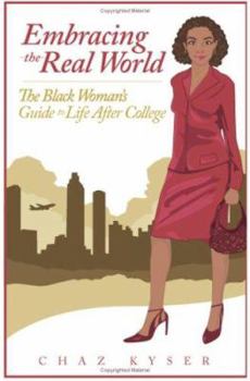 Paperback Embracing the Real World (The Black Woman's Guide to Life After College) Book