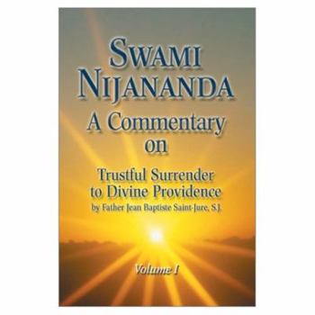 Paperback A Commentary on Trustful Surrender to Divine Providence: Volume 1 Book