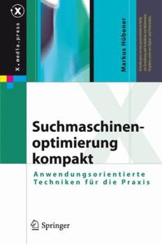 Hardcover Suchmaschinenoptimierung Kompakt: Anwendungsorientierte Techniken Für Die PRAXIS [German] Book