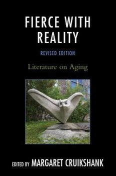 Paperback Fierce with Reality: Literature on Aging Book