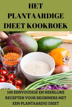 Paperback Het Plantaardige Dieet Kookboek [Dutch] Book