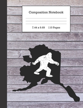 Composition Notebook: Bigfoot and Alaska Journal