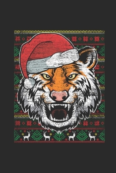 Ugly Christmas - Tiger: Blank Lined Notebook – Journal for Ugly Christmas Gift And New Year Gift Idea