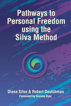 Paperback Pathways to Personal Freedom Using the Silva Method Book