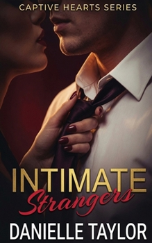Intimate Strangers - Book #2 of the Captive Hearts