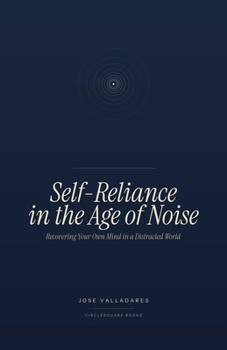 Self-Reliance in the Age of Noise