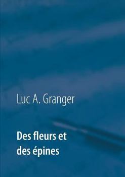 Paperback Des fleurs et des épines: Un recueil de chants et de poésie [French] Book