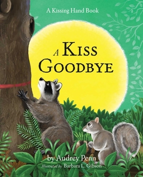A Kiss Goodbye - Book #3 of the Chester the Raccoon
