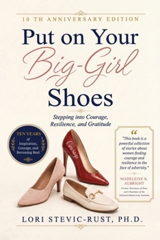 Put On Your Big-Girl Shoes: Stepping into Courage, Resilience, and Gratitude