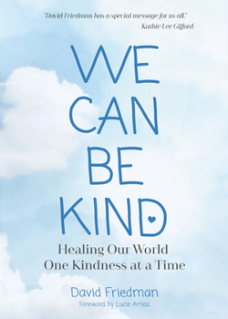 Paperback We Can Be Kind: Healing Our World One Kindness at a Time Book