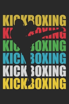 Paperback Kickboxing: Kickboxing Notebook Blank Line Journal Lined with Lines 6x9 120 Pages Checklist Record Book Take Notes Martial Arts Lo Book