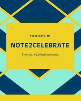 Paperback Note2Celebrate: The Everyday Celebration Journal Book