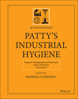 Hardcover Patty's Industrial Hygiene, Volume 4: Program Management and Specialty Areas of Practice Book