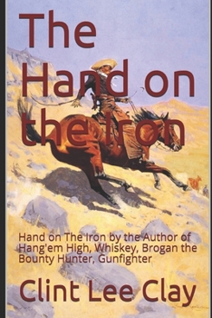 Paperback Hand on The Iron: Frontier Western Adventure Book