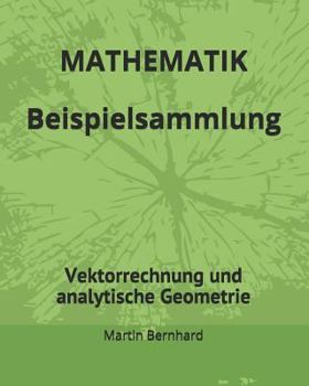 Paperback MATHEMATIK Beispielsammlung: Vektorrechnung und analytische Geometrie [German] Book