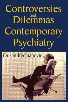 Hardcover Controversies and Dilemmas in Contemporary Psychiatry Book